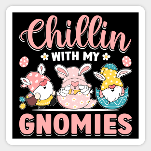 Chillien With My Gnomies funny easter t shirt Sticker